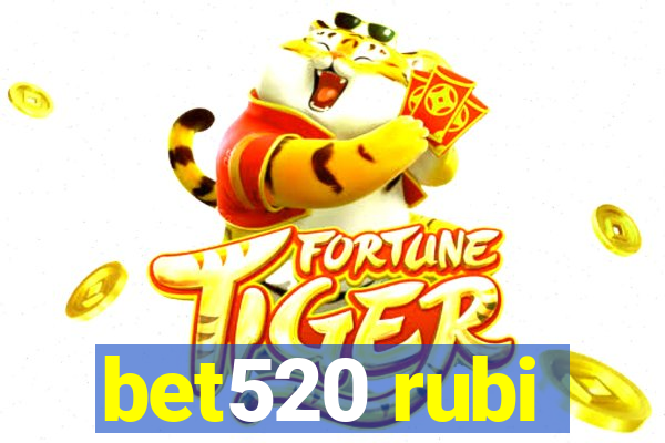 bet520 rubi
